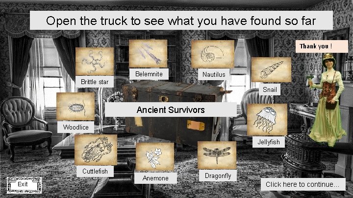 Open the truck to see what you have found so far Thank you !