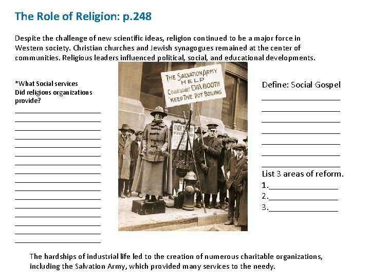 The Role of Religion: p. 248 Despite the challenge of new scientific ideas, religion