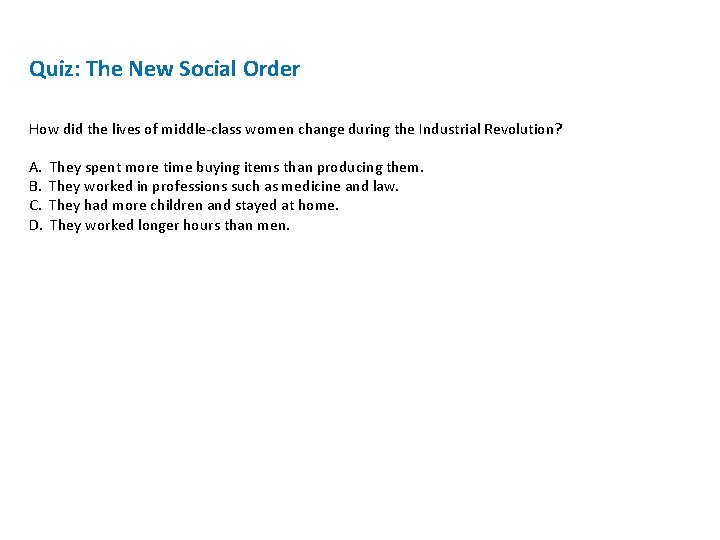 Quiz: The New Social Order How did the lives of middle-class women change during