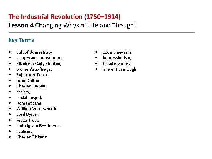 The Industrial Revolution (1750– 1914) Lesson 4 Changing Ways of Life and Thought Key