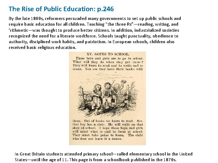 The Rise of Public Education: p. 246 By the late 1800 s, reformers persuaded