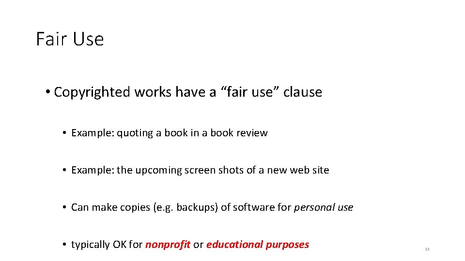 Fair Use • Copyrighted works have a “fair use” clause • Example: quoting a Fair Use • Copyrighted works have a “fair use” clause • Example: quoting a