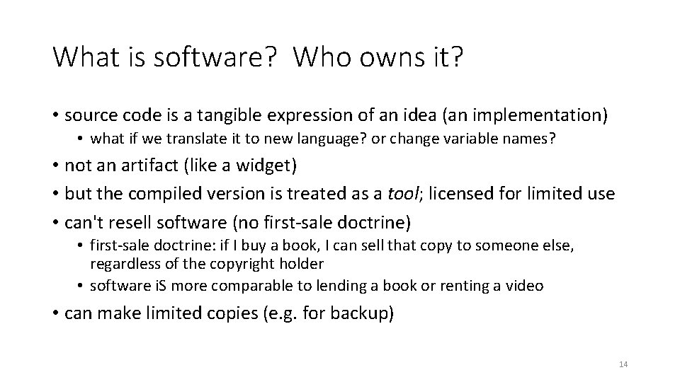 What is software? Who owns it? • source code is a tangible expression of What is software? Who owns it? • source code is a tangible expression of