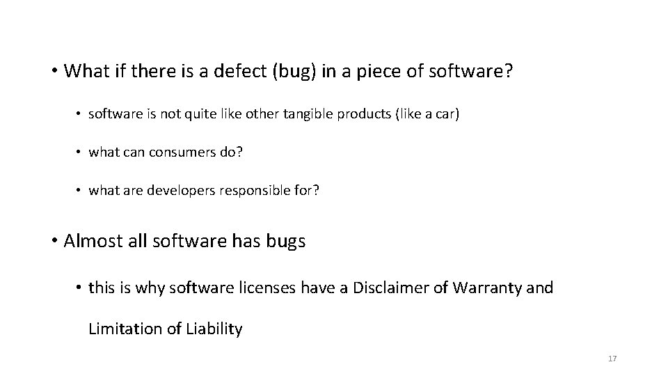 • What if there is a defect (bug) in a piece of software? • What if there is a defect (bug) in a piece of software?