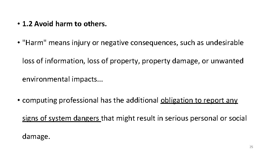 • 1. 2 Avoid harm to others. • "Harm" means injury or negative • 1. 2 Avoid harm to others. • "Harm" means injury or negative