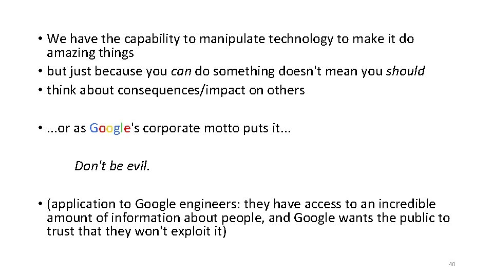 • We have the capability to manipulate technology to make it do amazing • We have the capability to manipulate technology to make it do amazing