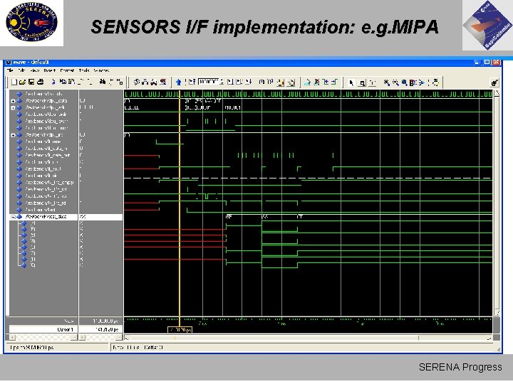 SENSORS I/F implementation: e. g. MIPA SERENA Progress SENSORS I/F implementation: e. g. MIPA SERENA Progress