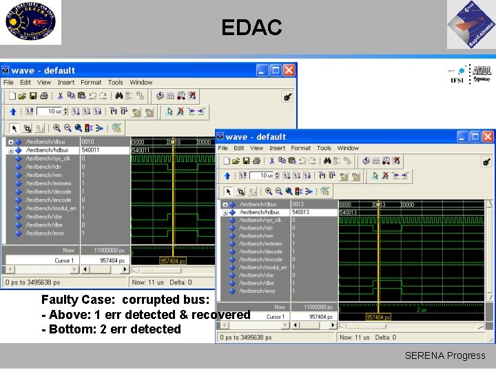 EDAC Faulty Case: corrupted bus: - Above: 1 err detected & recovered - Bottom: EDAC Faulty Case: corrupted bus: - Above: 1 err detected & recovered - Bottom: