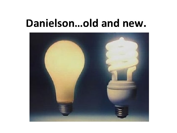 Danielson…old and new. 