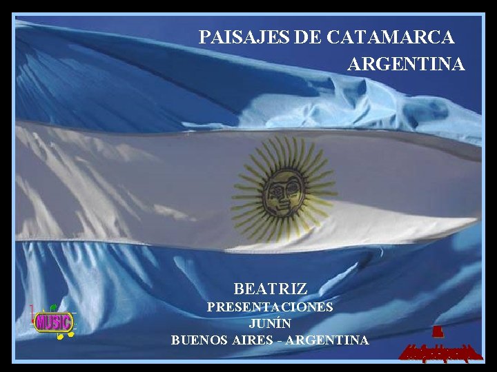 PAISAJES DE CATAMARCA ARGENTINA BEATRIZ PRESENTACIONES JUNÍN BUENOS AIRES - ARGENTINA 