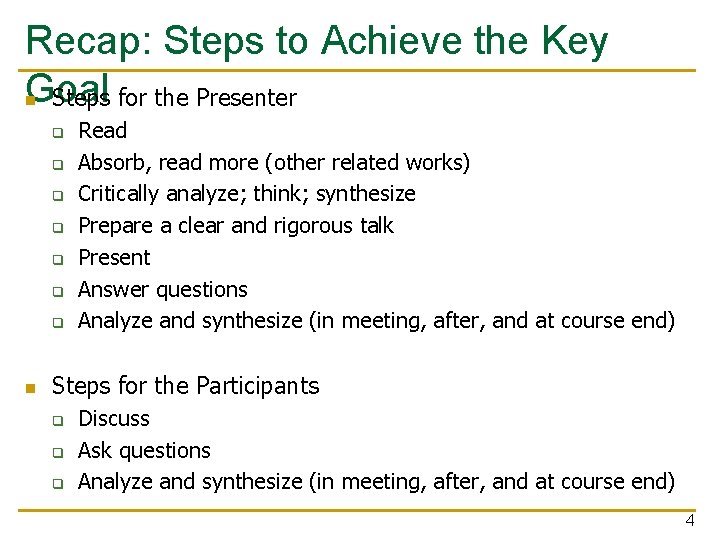 Recap: Steps to Achieve the Key Goal n Steps for the Presenter q q