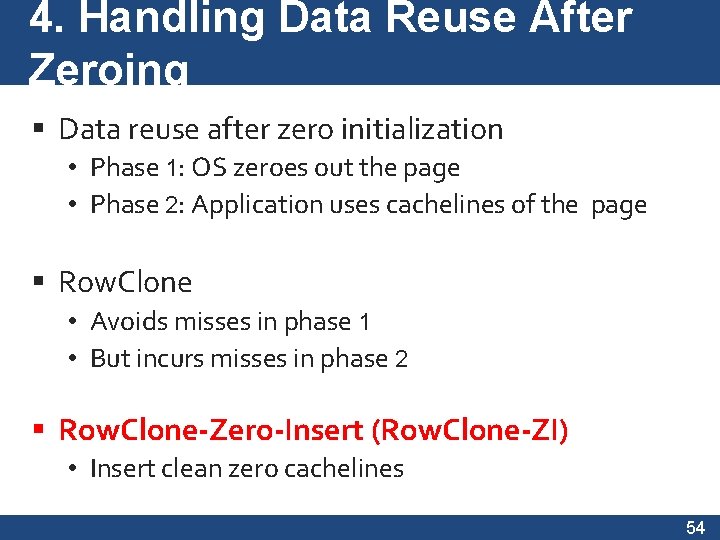 4. Handling Data Reuse After Zeroing Data reuse after zero initialization • Phase 1: