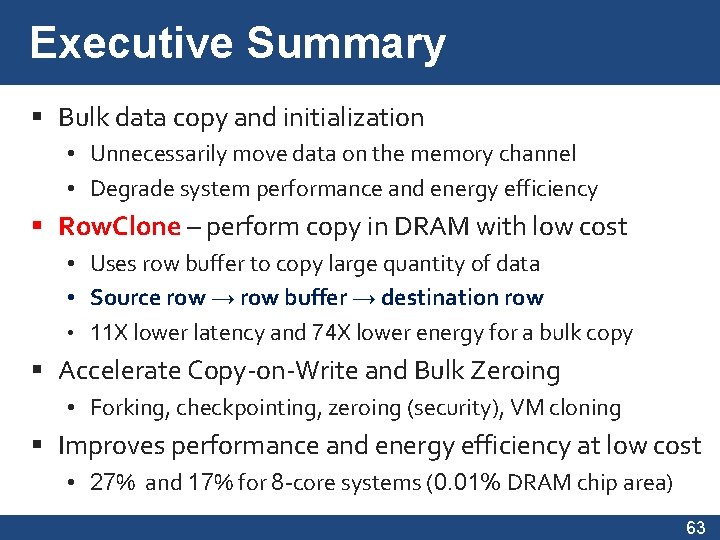 Executive Summary Bulk data copy and initialization • Unnecessarily move data on the memory