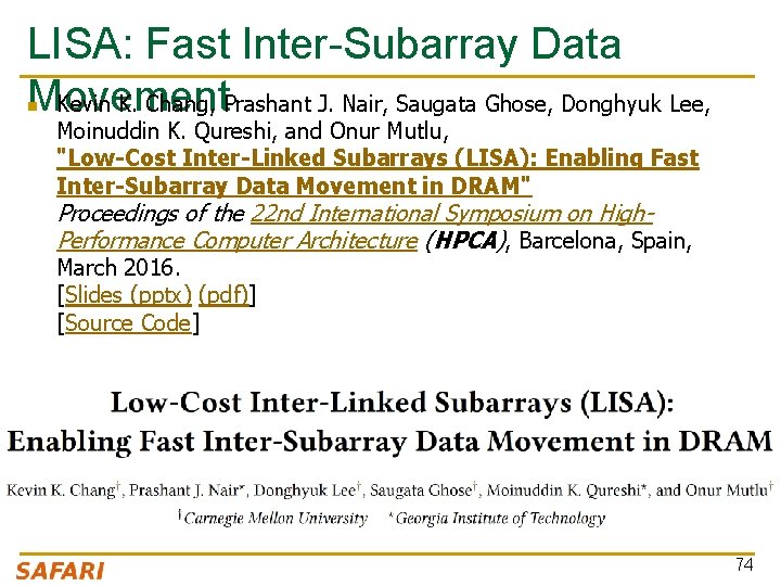 LISA: Fast Inter-Subarray Data Movement Kevin K. Chang, Prashant J. Nair, Saugata Ghose, Donghyuk