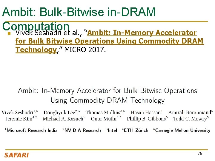 Ambit: Bulk-Bitwise in-DRAM Computation n Vivek Seshadri et al. , “Ambit: In-Memory Accelerator for