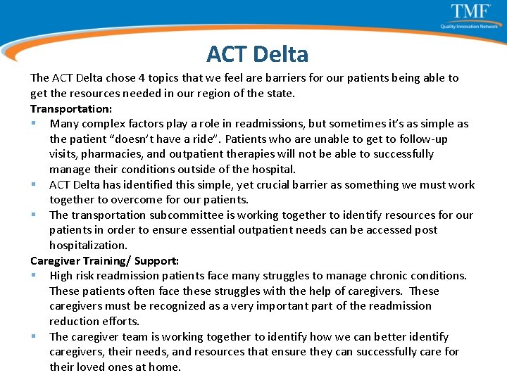ACT Delta The ACT Delta chose 4 topics that we feel are barriers for
