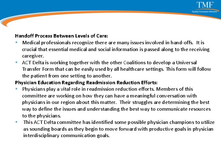 Handoff Process Between Levels of Care: § Medical professionals recognize there are many issues
