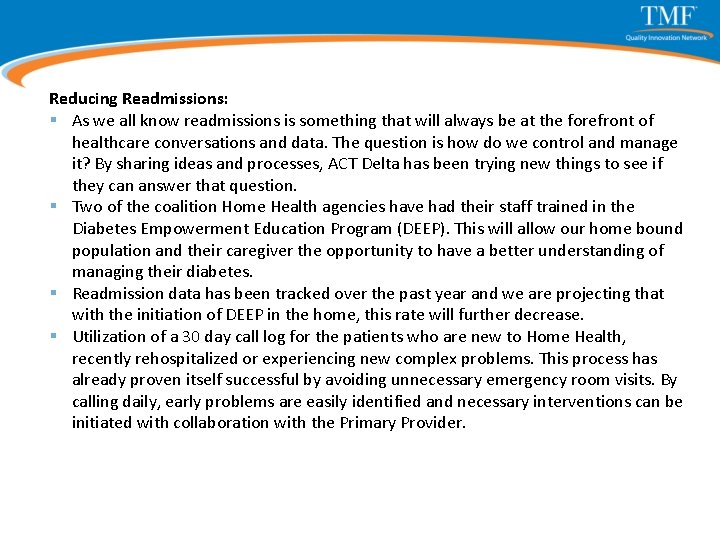 Reducing Readmissions: § As we all know readmissions is something that will always be