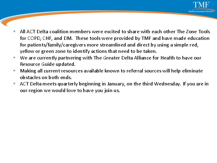 § All ACT Delta coalition members were excited to share with each other The