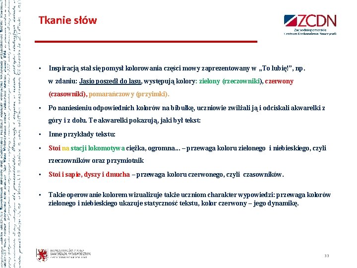 Tkanie słów • Inspiracją stał się pomysł kolorowania części mowy zaprezentowany w „To lubię!”,