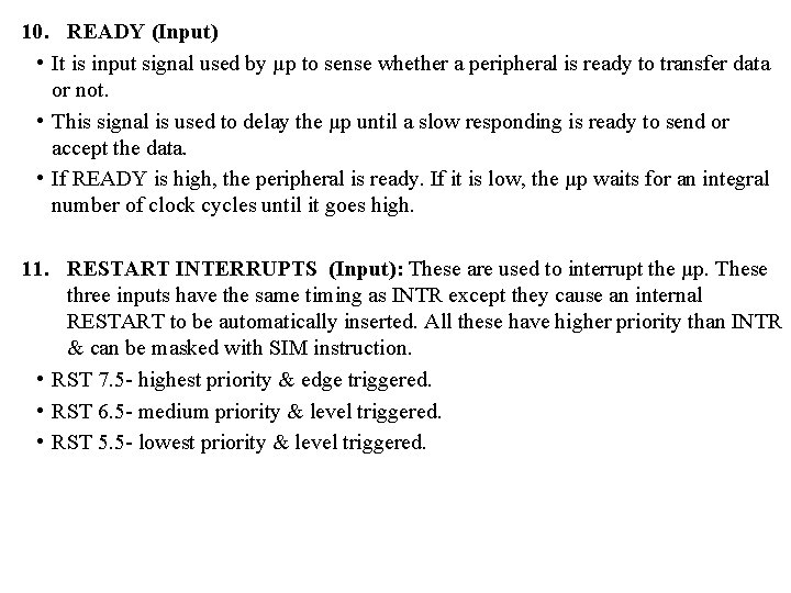 10. READY (Input) • It is input signal used by µp to sense whether