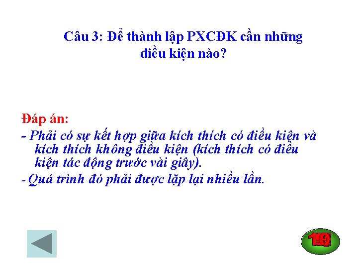 Câu 3: Để thành lập PXCĐK cần những điều kiện nào? Đáp án: -