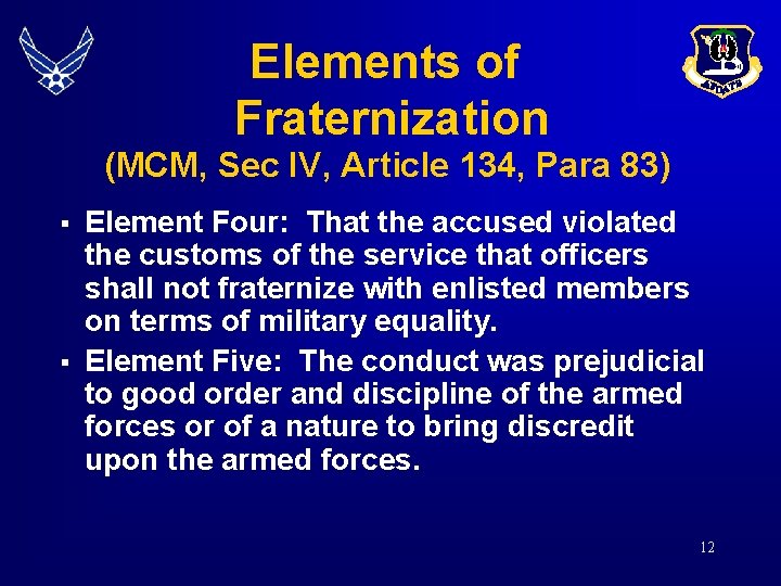 Elements of Fraternization (MCM, Sec IV, Article 134, Para 83) § § Element Four: Elements of Fraternization (MCM, Sec IV, Article 134, Para 83) § § Element Four: