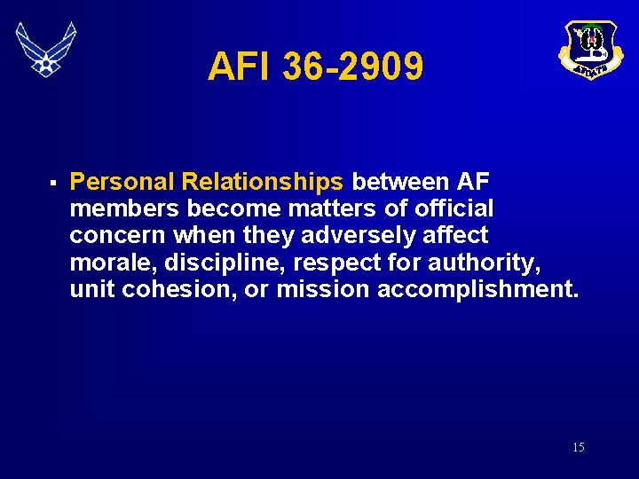 AFI 36 -2909 § Personal Relationships between AF members become matters of official concern AFI 36 -2909 § Personal Relationships between AF members become matters of official concern