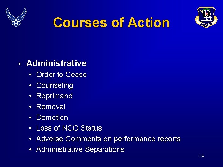Courses of Action § Administrative • • Order to Cease Counseling Reprimand Removal Demotion Courses of Action § Administrative • • Order to Cease Counseling Reprimand Removal Demotion