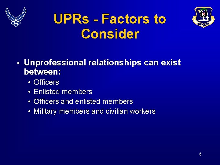 UPRs - Factors to Consider § Unprofessional relationships can exist between: • • Officers UPRs - Factors to Consider § Unprofessional relationships can exist between: • • Officers