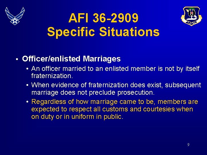 AFI 36 -2909 Specific Situations § Officer/enlisted Marriages • An officer married to an AFI 36 -2909 Specific Situations § Officer/enlisted Marriages • An officer married to an