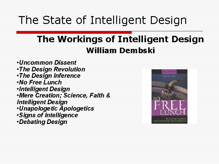 The State of Intelligent Design The Workings of Intelligent Design William Dembski • Uncommon
