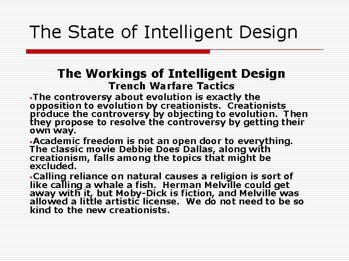 The State of Intelligent Design The Workings of Intelligent Design • The Trench Warfare