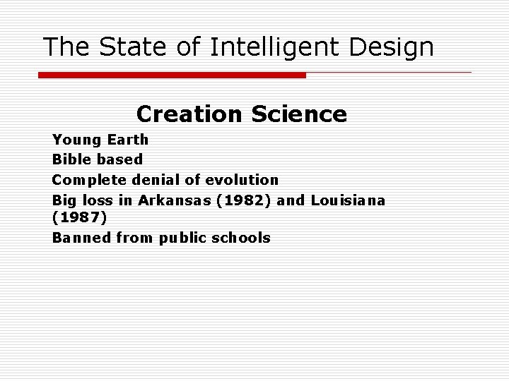 The State of Intelligent Design Creation Science Young Earth Bible based Complete denial of