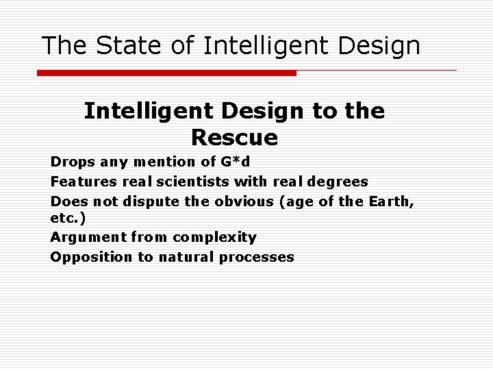 The State of Intelligent Design to the Rescue Drops any mention of G*d Features