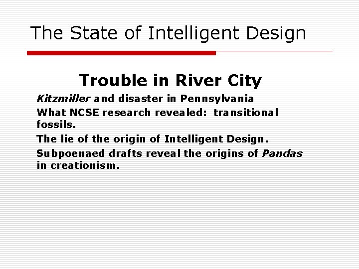 The State of Intelligent Design Trouble in River City Kitzmiller and disaster in Pennsylvania