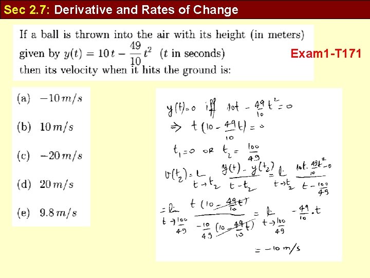 Sec 2. 7: Derivative and Rates of Change Exam 1 -T 171 