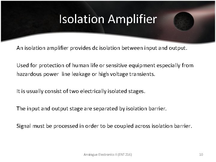Isolation Amplifier An isolation amplifier provides dc isolation between input and output. Used for