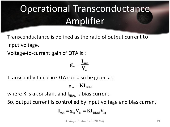 Operational Transconductance Amplifier Transconductance is defined as the ratio of output current to input