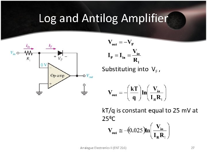 Log and Antilog Amplifier Substituting into VF , k. T/q is constant equal to