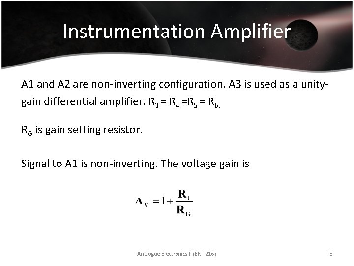 Instrumentation Amplifier A 1 and A 2 are non-inverting configuration. A 3 is used