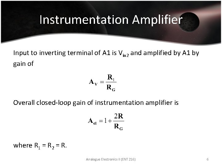 Instrumentation Amplifier Input to inverting terminal of A 1 is Vin 2 and amplified