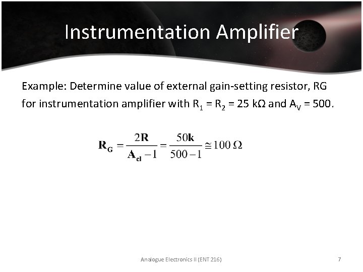 Instrumentation Amplifier Example: Determine value of external gain-setting resistor, RG for instrumentation amplifier with