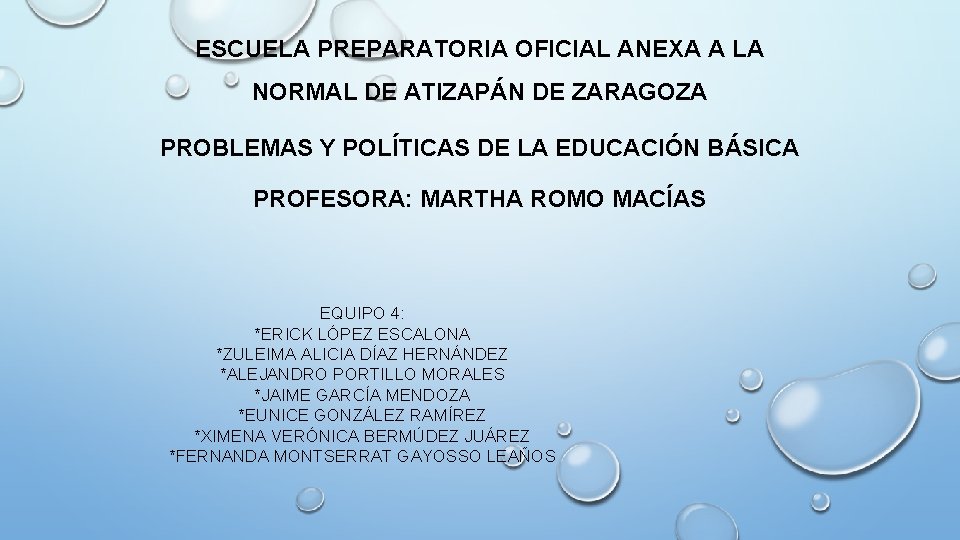 ESCUELA PREPARATORIA OFICIAL ANEXA A LA NORMAL DE ATIZAPÁN DE ZARAGOZA PROBLEMAS Y POLÍTICAS