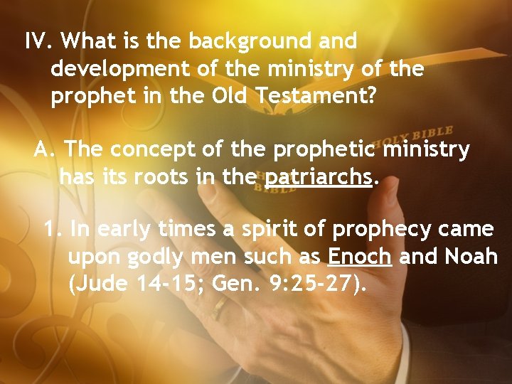 IV. What is the background and development of the ministry of the prophet in