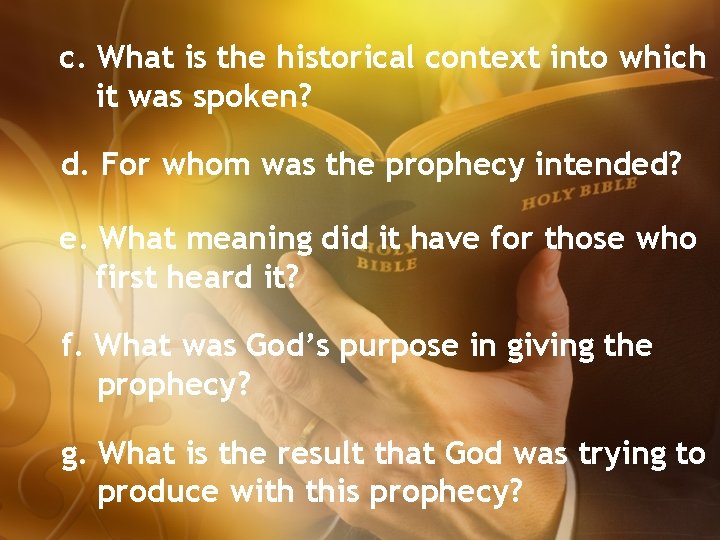 c. What is the historical context into which it was spoken? d. For whom