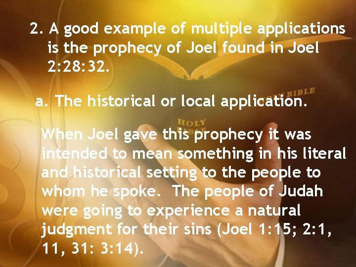 2. A good example of multiple applications is the prophecy of Joel found in