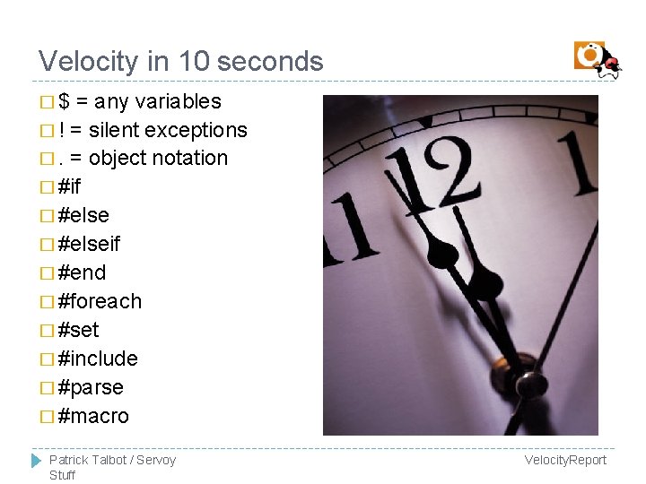 Velocity in 10 seconds �$ = any variables � ! = silent exceptions �.