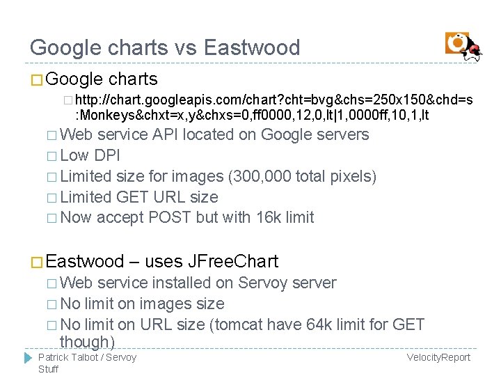 Google charts vs Eastwood � Google charts � http: //chart. googleapis. com/chart? cht=bvg&chs=250 x
