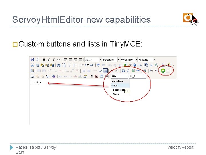 Servoy. Html. Editor new capabilities � Custom buttons and lists in Tiny. MCE: Patrick